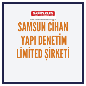 SAMSUN CİHAN YAPI DENETİM LTD.ŞTİ