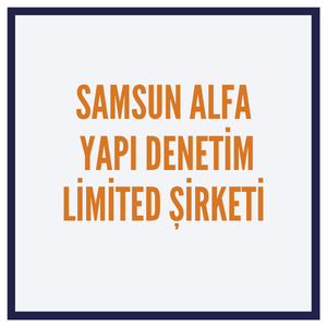 SAMSUN ALFA YAPI DENETİM LTD.ŞTİ